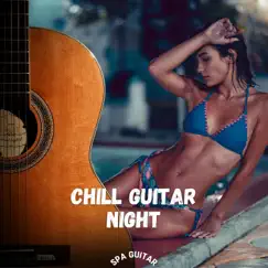 Chill Guitar Night by SPA Guitar album reviews, ratings, credits