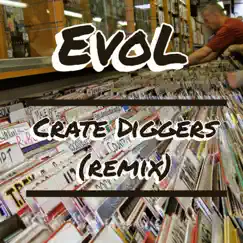 Crate Diggers (feat. The Kauz) [remix] [remix] - Single by EvoL album reviews, ratings, credits