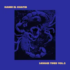 Savage Times Vol. 2 - Single by Hanni El Khatib album reviews, ratings, credits