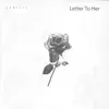 Letter To Her - Single album lyrics, reviews, download