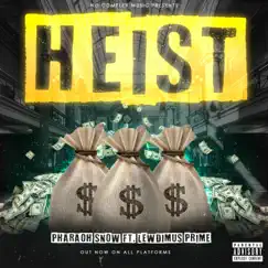 Heist (feat. Lewdimus Prime) Song Lyrics