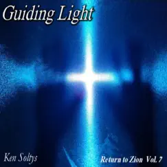 Return to Zion, Vol. 7 (Guiding Light) [Live] by Ken Soltys album reviews, ratings, credits