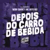 Depois do Carro de Bebida - Single album lyrics, reviews, download