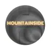 Mountainside (Mountains VIP) - Single album lyrics, reviews, download