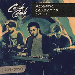 Acoustic Collection (Vol. 1) by Cash Cash album reviews, ratings, credits