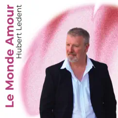 Le monde amour by Hubert Ledent album reviews, ratings, credits
