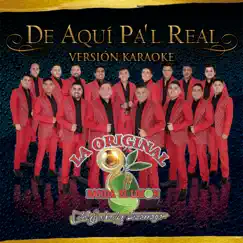 De Aquí Pa'l Real (Versión Karaoke) by La Original Banda El Limón de Salvador Lizárraga album reviews, ratings, credits