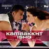 Kambakkht Ishq song lyrics