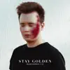 Stay Golden - Single album lyrics, reviews, download