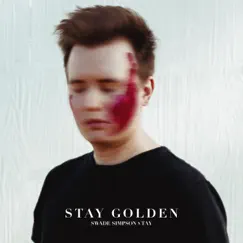 Stay Golden - Single by Swade Simpson & TAY album reviews, ratings, credits