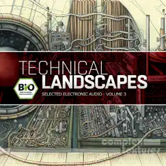 Technical Landscapes - Selected Electronic Audio, Vol. 3 by Various Artists album reviews, ratings, credits
