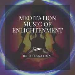 Meditation Music of Enlightenment (Rainy Background) by Just Relax Music Universe, Re-Relaxation & Relaxing Spa Music album reviews, ratings, credits