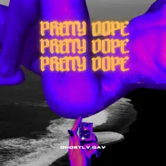 Pretty Dope - EP by Ghostly Gav album reviews, ratings, credits