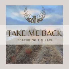 Take Me Back (feat. Tim Zach) Song Lyrics