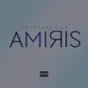 Amiris - Single album lyrics, reviews, download