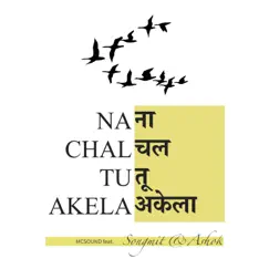 Na Chal Tu Akela - Single (feat. Songmit & Ashok) - Single by MCSOUND album reviews, ratings, credits