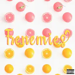 Frenemies Song Lyrics