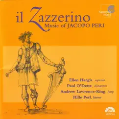Il Zazzerino: Music of Jacopo Peri by Ellen Hargis, Paul O'Dette, Andrew Lawrence-King & Hille Perl album reviews, ratings, credits
