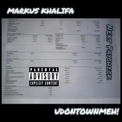 Next Paycheck - Single by Markus Khalifa album reviews, ratings, credits