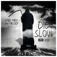 Die Slow (feat. Cassidy) Song Lyrics