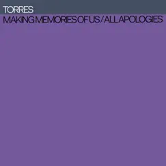 Making Memories of Us / All Apologies - Single by TORRES album reviews, ratings, credits
