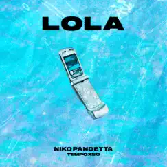 Lola - Single by Niko Pandetta & Tempoxso album reviews, ratings, credits