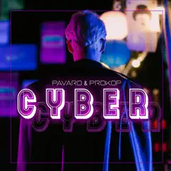 Cyber - Single by Pavaro & Prokop album reviews, ratings, credits