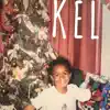 Kel - Single album lyrics, reviews, download