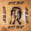 Best Trap - Single album lyrics, reviews, download
