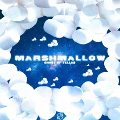 Marshmallow - Single by Ghost of Tellus, Contiez & Theis EZ album reviews, ratings, credits