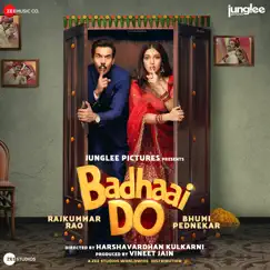 Badhaai Do (Original Motion Picture Soundtrack) by Amit Trivedi, Tanishk Bagchi, Ankit Tiwari & Khamosh Shah album reviews, ratings, credits