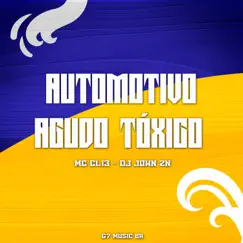 AUTOMOTIVO AGUDO TÓXICO Song Lyrics