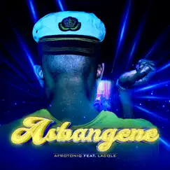 As'bangene (feat. Lacole) - Single by AfroToniQ album reviews, ratings, credits