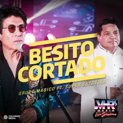 Besito Cortado (En Vivo) [feat. Super Estrella] - Single by Grupo Magico album reviews, ratings, credits