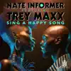 Sing a Happy Song (feat. Trey Maxx) - Single album lyrics, reviews, download