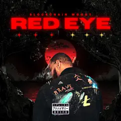 Red Eye - Single by Blockchain Woody album reviews, ratings, credits