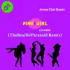 FINE GIRL (feat. DJPARANOID) [JERSEY CLUB REMIX] - Single album lyrics, reviews, download