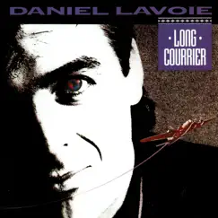 Long Courrier by Daniel Lavoie album reviews, ratings, credits