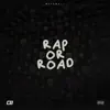 Rap or Road - Single album lyrics, reviews, download