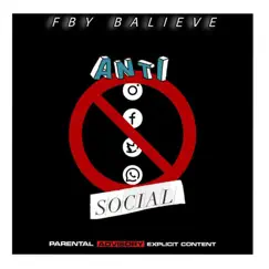 Anti - Social - Single by FBY Balieve (official) album reviews, ratings, credits