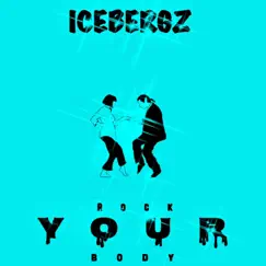 Rock Your Body - Single by Icebergz album reviews, ratings, credits