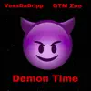 Demon Time (feat. VessDaDripp) - Single album lyrics, reviews, download