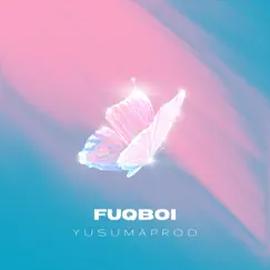 Fuqboi Song Lyrics
