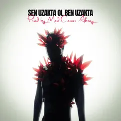 Sen uzakta ol ben uzakta (feat. Caner Aksoy) Song Lyrics
