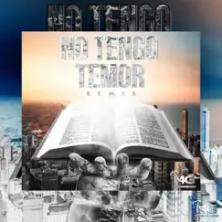 No Tengo Temor (feat. Lexington, Aromci, Danny D'Leon & Jonyo) [Remix] - Single by Jtx el de la Fe Imparable album reviews, ratings, credits