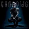 Shadows (2023 Version) - Single album lyrics, reviews, download