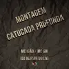 Montagem Catucada Profunda - Single album lyrics, reviews, download