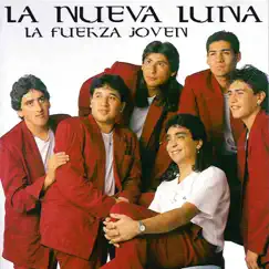 La Fuerza Joven by La Nueva Luna album reviews, ratings, credits