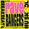 Rave Bangers album lyrics, reviews, download
