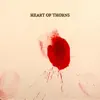 Heart of Thorns - Single album lyrics, reviews, download